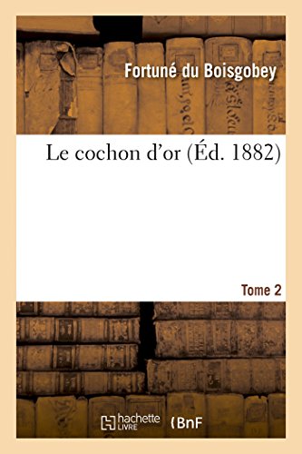 Le Cochon d'Or Tome 2 (Litterature) (French Edition)