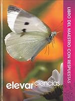 Elevar las ciencias: (Grade 2) Libro Del Maestro Con Respuestas 0328995665 Book Cover
