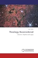 Theology Reconsidered: Volume I: Mythos and Logos 3330039701 Book Cover