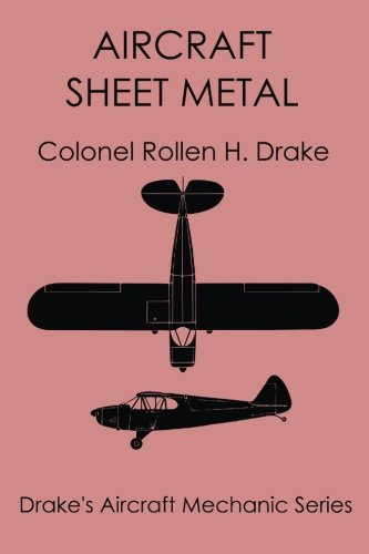Aircraft Sheet Metal (Drake's Aircraft Mechanic Series)