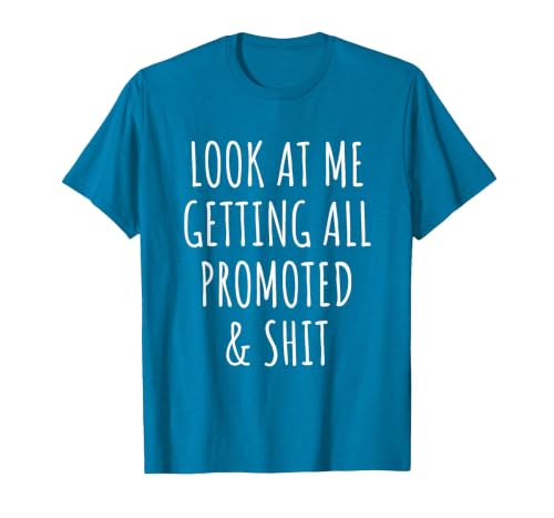 Promotion Funny Work New Job Promoted Boss Congrats T-Shirt, Men, Sapphire Blue, Small