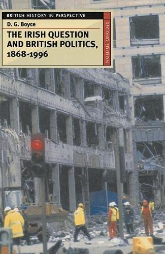 the-irish-question-and-british-politics-1868-1996-british-history-in