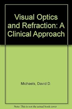 Hardcover Visual optics and refraction: A clinical approach Book