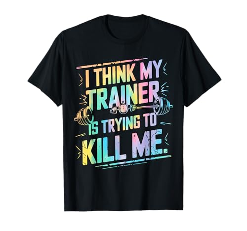 I Think My Trainer Is Trying To Kill Me t-shirt, Preto, S