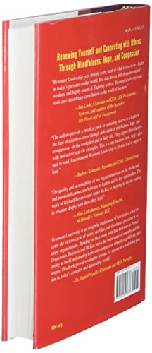 Resonant Leadership: Renewing Yourself and Connecting with Others Through Mindfulness, Hope, and Com