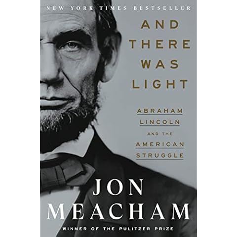 And There Was Light: Abraham Lincoln and the American Struggle Cover