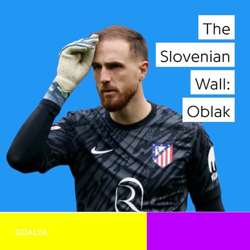 The Slovenian Wall: Jan Oblak&rsquo;s Decade of Dominance at Atl&eacute;tico Madrid