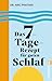 Produktbild Das 7-Tage-Rezept für guten Schlaf: In nur einer Woche zu mehr Erholung und Vitalität