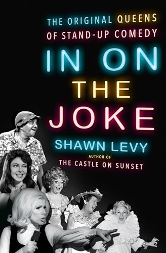 Doubleday 9780385545785 In On The Joke: The Original Queens Of Standup Comedy cover