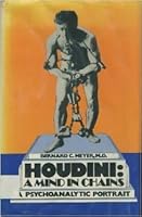 Houdini: A mind in chains : a psychoanalytic portrait 0841504482 Book Cover