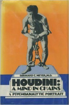 Hardcover Houdini: A mind in chains : a psychoanalytic portrait Book
