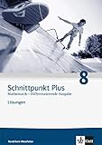  Schnittpunkt Plus Mathematik 8. Differenzierende Ausgabe Nordrhein-Westfalen: Lösungen Klasse 8 (Schnittpunkt Mathematik. Differenzierende Ausgabe für Nordrhein-Westfalen ab 2012)