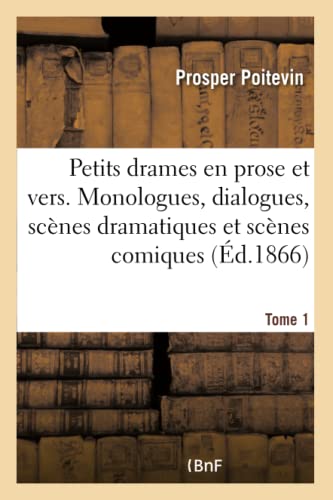Choix de Petits Drames En Prose Et En Vers Pour Les Distributions Des Prix Et Les Fêtes de Famille (French Edition)