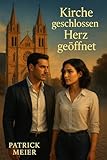 Kirche geschlossen - Herz geöffnet: Eine Businessromance