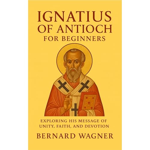 Ignatius of Antioch for Beginners Audiolibro Por Bernard Wagner arte de portada
