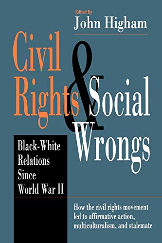 Civil Rights and Social Wrongs: Black-White Relations Since World War II