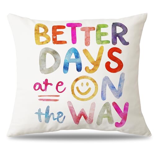 AgriFusion Tech Inspirational Pillowcase Better Days are On The Way Mental Health Decor ?18x18inche Boho Throw Pillow Cover for Home, Therapy Office, Counseling Spaces ?Gift for Women & Teens