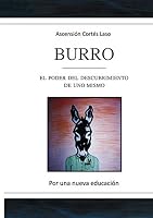 Burro. El poder del descubrimiento de uno mismo (Spanish Edition) 8468646822 Book Cover
