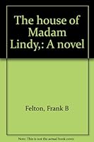The House of Madam Lindy: A Novel B0007EMTFI Book Cover