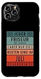 Haarstylist Geburtstag Juli geboren Friseur Hülle für iPhone 11 Pro