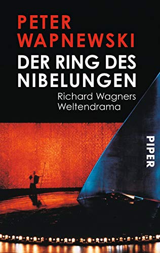 Der Ring des Nibelungen: Richard Wagners Weltendrama Der Ring des Nibelungen: Richard Wagners Weltendrama