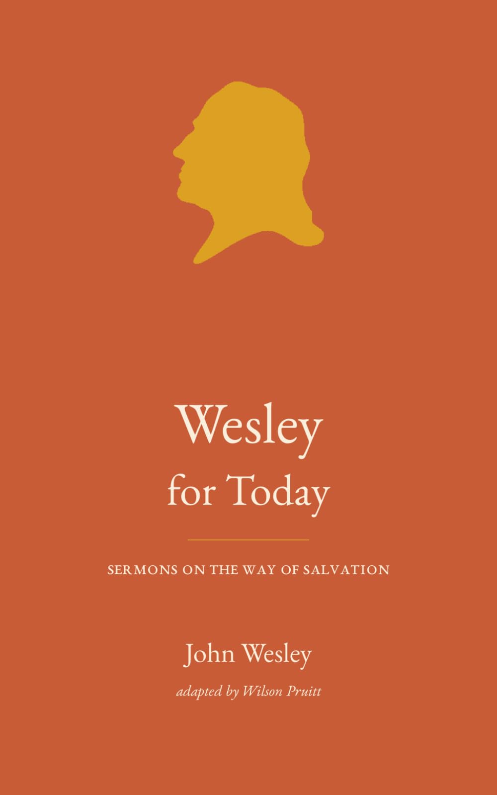Wesley for Today: Sermons on the Way of Salvation: 1