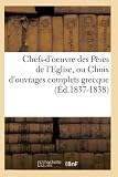 Chefs-d'oeuvre des Pères de l'Eglise, ou Choix d'ouvrages complets grecque (Éd.1837-1838)