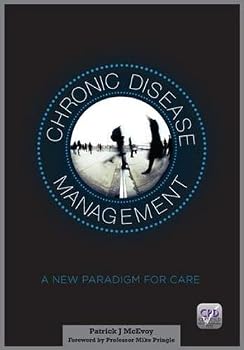 Paperback Chronic Disease Management: A New Paradigm for Care Book