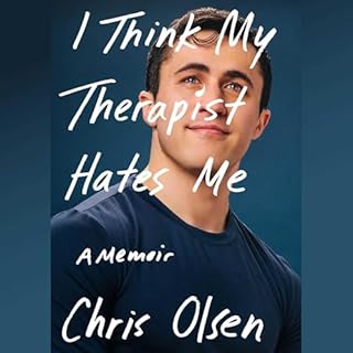 I Think My Therapist Hates Me Audiobook By Chris Olsen cover art