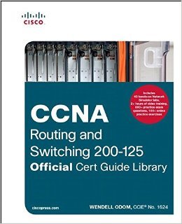 CCNA Routing and Switching 200-125 Official Cert Guide Library by Wendell Odom 1 edition