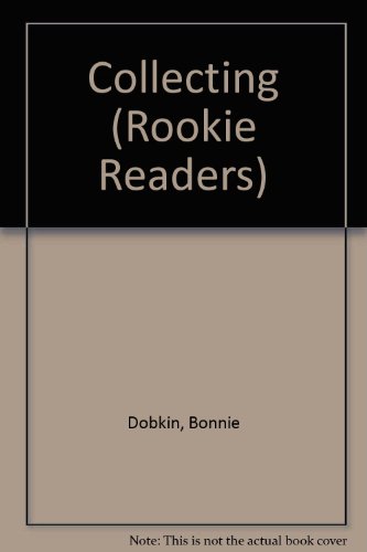 Collecting (Rookie Readers) 0516420151 Book Cover