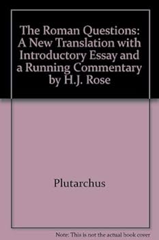 Hardcover The Roman Questions of Plutarchus: A New Translation, With Introductory Essays & A Running Commentary (English and Ancient Greek Edition) Book