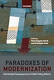 Paradoxes of Modernization: Unintended Consequences of Public Policy Reform