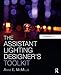 Produktbild The Assistant Lighting Designer's Toolkit (The Focal Press Toolkit Series)