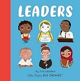 Leaders: My First Leaders (Little People, BIG DREAMS)