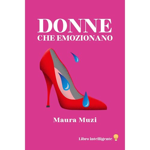 DONNE CHE EMOZIONANO Audiolibro Por MAURA MUZI arte de portada