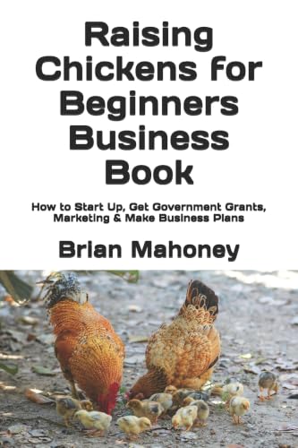Raising Chickens for Beginners Business Book: How to Start Up,