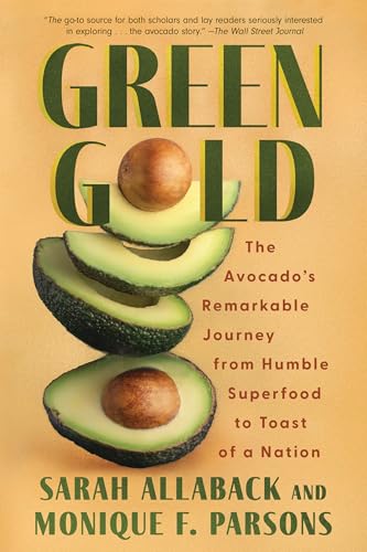 Green Gold: The Avocado's Remarkable Journey from Humble Superfood to Toast of a Nation