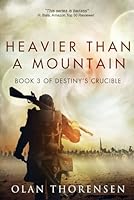 Heavier Than a Mountain 1542804086 Book Cover
