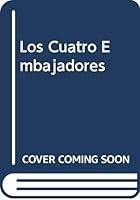 Los Cuatro Embajadores 8439904347 Book Cover