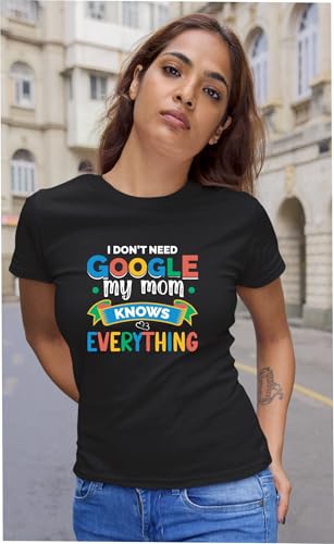 Image of TRENDIFY Men's Women's Regular Fit Graphic Printed I Don't Need Google My Mom Knows Everything Quetos Round Neck 100% Cotton Half Sleeve T Shirt