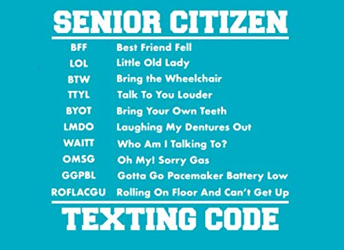 Senior Citizen Texting Code: Funny Gag Gift Over the Hill Notebook