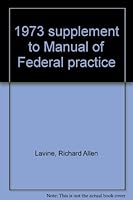 1973 supplement to Manual of Federal practice B0006X15JQ Book Cover