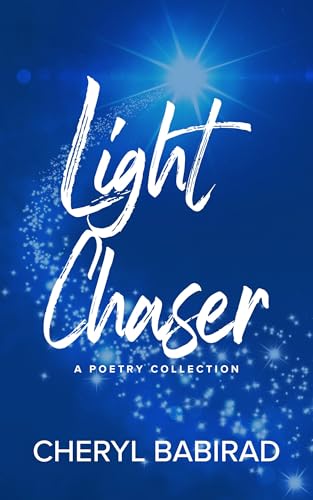 Light Chaser: A Poetry Collection (English Edition)