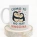 Imagen de MUGFFINS taza mujer graciosa Como tú no hay ningüina en Español