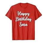 Happy Birthday Sara T-Shirt