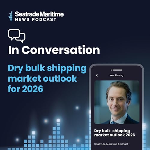 Bonus Episode: Dry bulk shipping market outlook for 2026