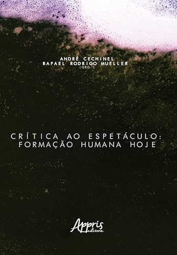 Crítica ao Espetáculo: Formação Humana Hoje