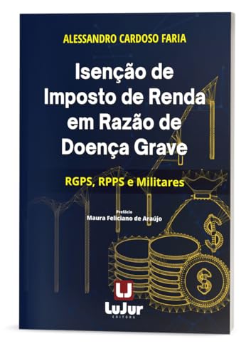 Isenção de Imposto de Renda em Razão de Doença Grave