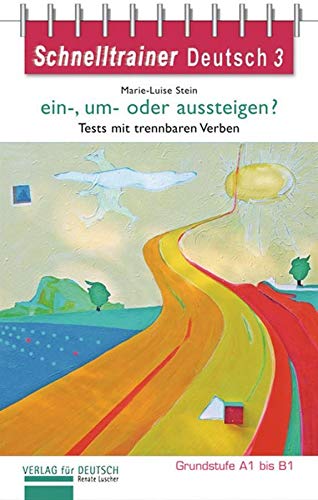 Schnelltrainer Deutsch: ein-, um- oder aussteigen? Paperback – 8 July 2009